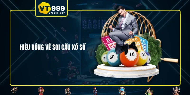 Hiểu đúng về soi cầu xổ số