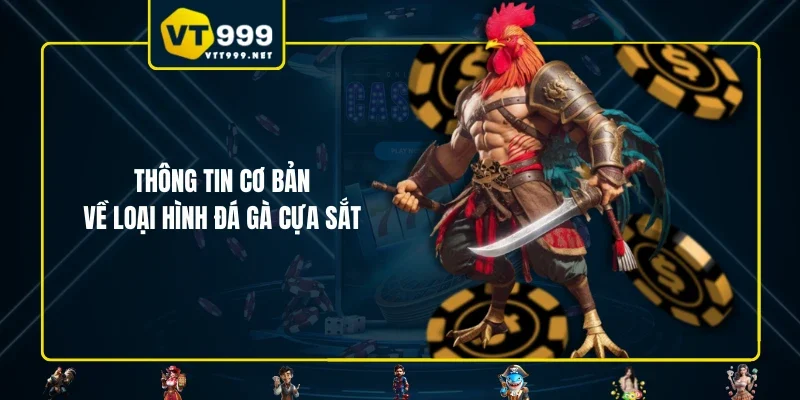 Thông tin cơ bản về loại hình đá gà cựa sắt